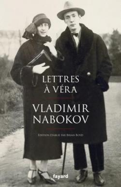 Lettres de Nabokov (1899-1976), à sa femme Véra, éditions Fayard.